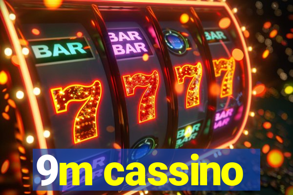 9m cassino